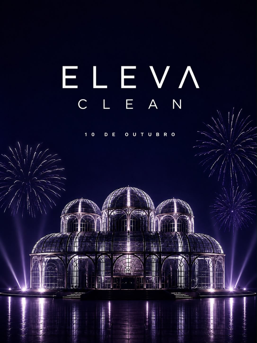 Cartaz Eleva Clean Curitiba, 10 de outubro, com a Ópera de Arame iluminada e fogos de artifício roxos ao fundo